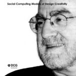 DCG lectures: Social Computing Models of Design Creativity with John Gero